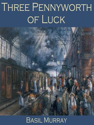cover image of Three Pennyworth of Luck